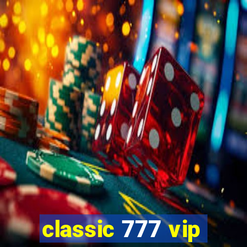 classic 777 vip