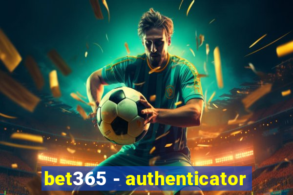 bet365 - authenticator