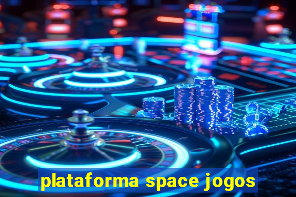 plataforma space jogos