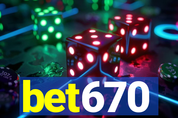 bet670