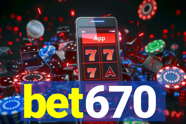 bet670