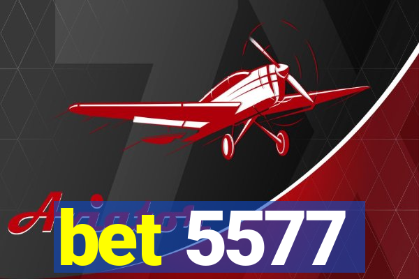 bet 5577