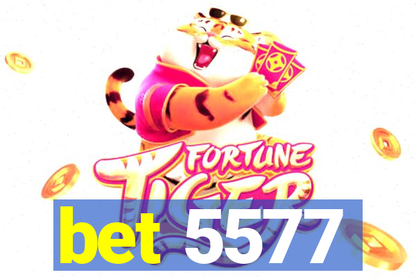 bet 5577