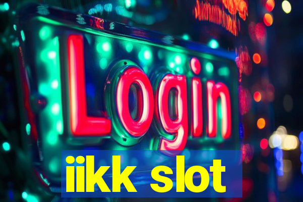 iikk slot