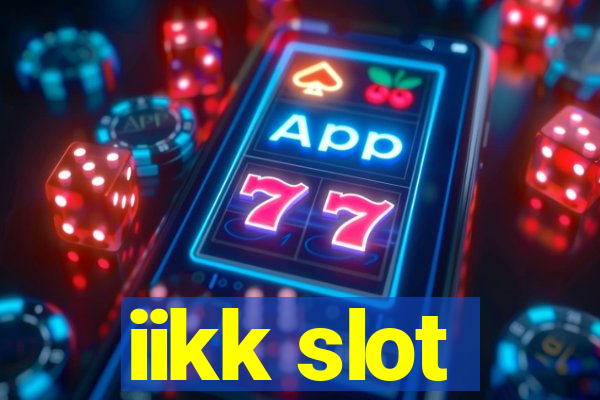 iikk slot