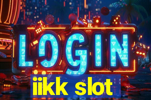 iikk slot