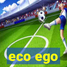 eco ego