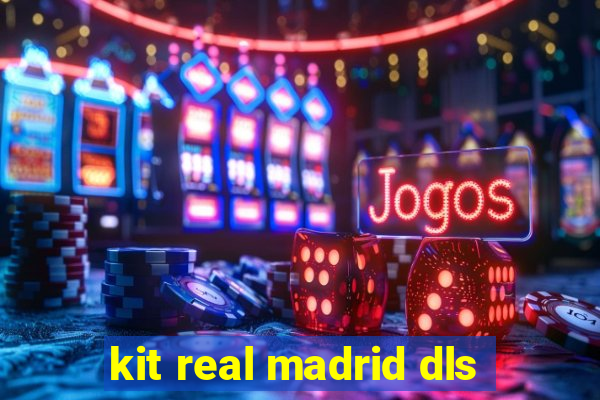 kit real madrid dls