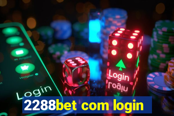 2288bet com login