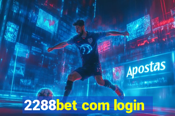 2288bet com login