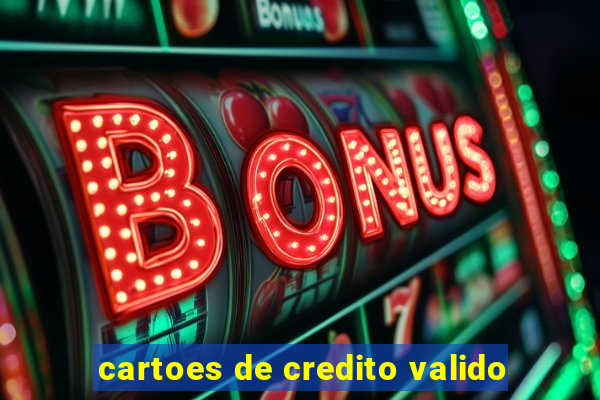 cartoes de credito valido