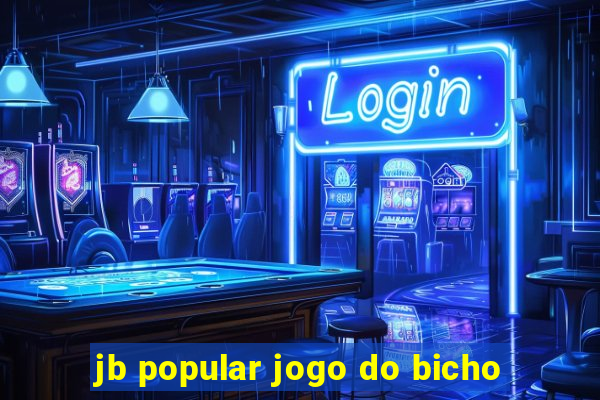 jb popular jogo do bicho