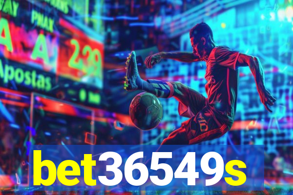 bet36549s