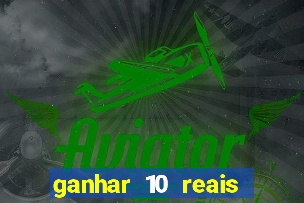 ganhar 10 reais agora no pix