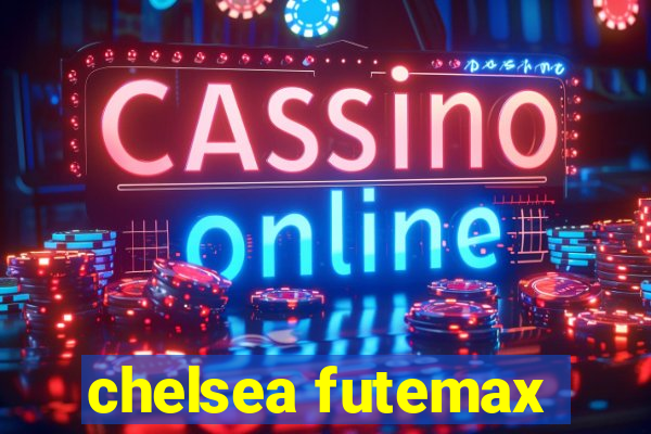 chelsea futemax