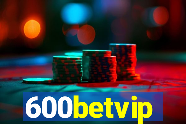 600betvip