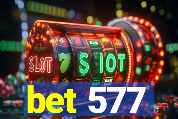 bet 577