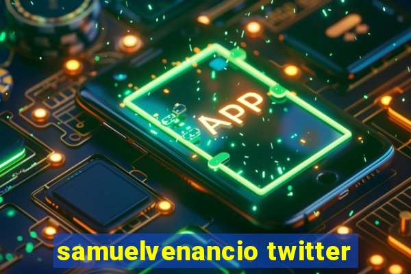 samuelvenancio twitter