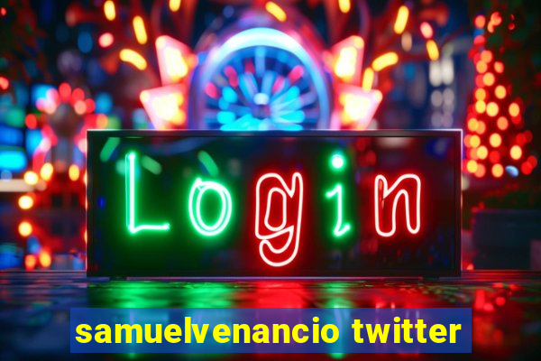 samuelvenancio twitter