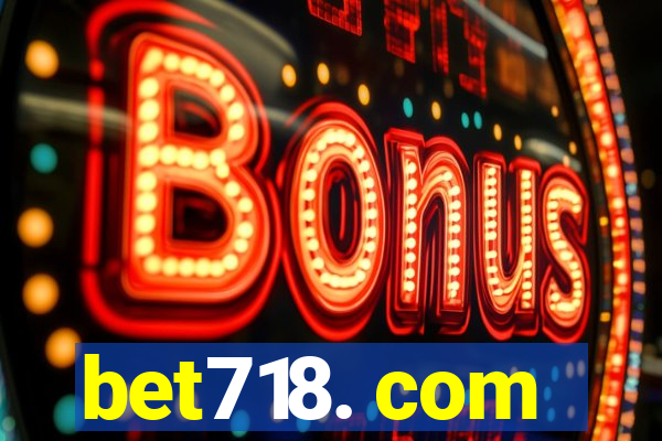 bet718. com