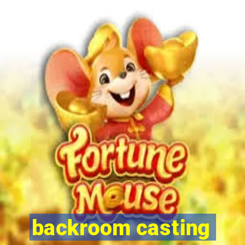 backroom casting