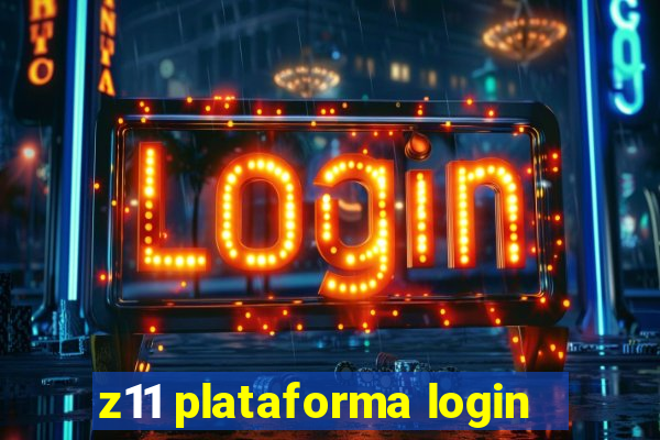 z11 plataforma login