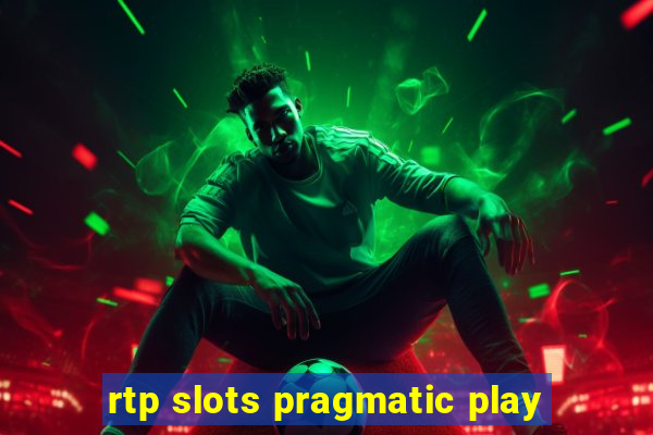 rtp slots pragmatic play