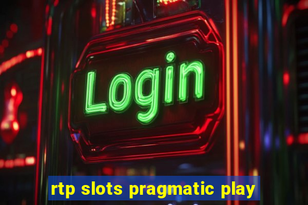 rtp slots pragmatic play