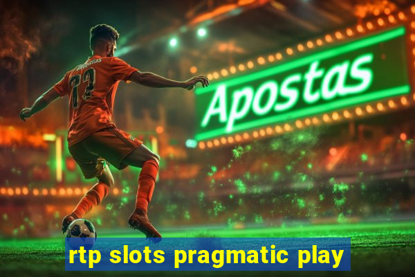 rtp slots pragmatic play