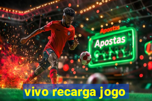 vivo recarga jogo