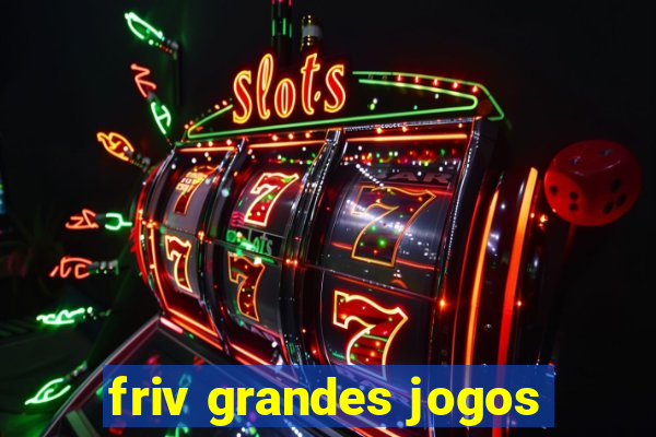 friv grandes jogos