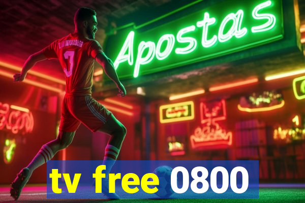 tv free 0800