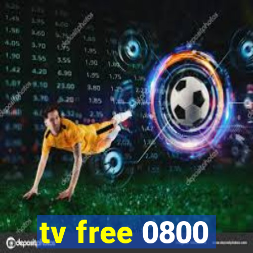 tv free 0800