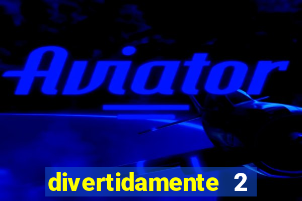 divertidamente 2 delisional porno