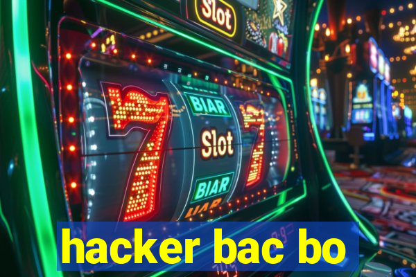 hacker bac bo