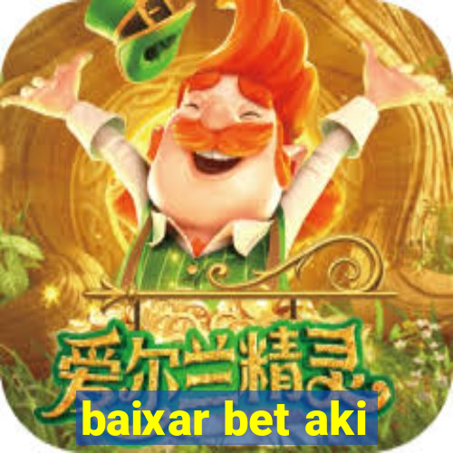 baixar bet aki