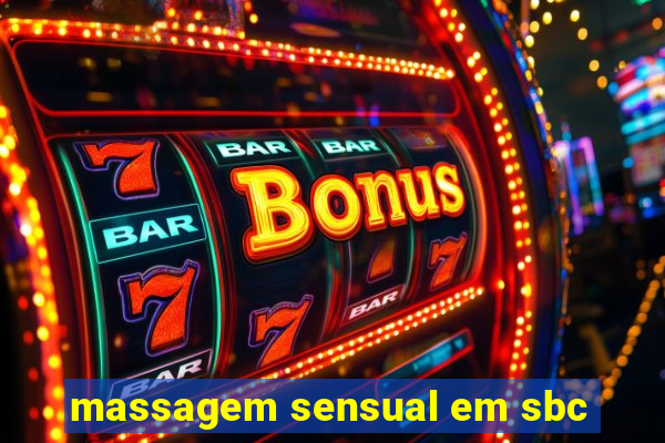 massagem sensual em sbc