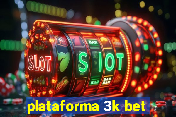 plataforma 3k bet