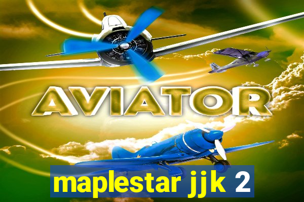 maplestar jjk 2