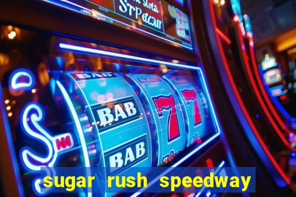 sugar rush speedway download android