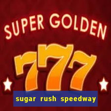 sugar rush speedway download android