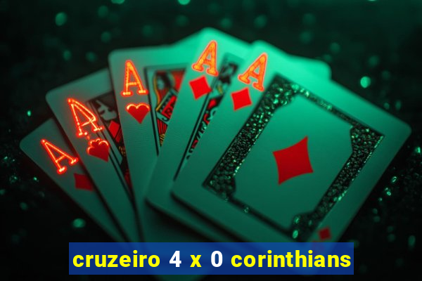 cruzeiro 4 x 0 corinthians