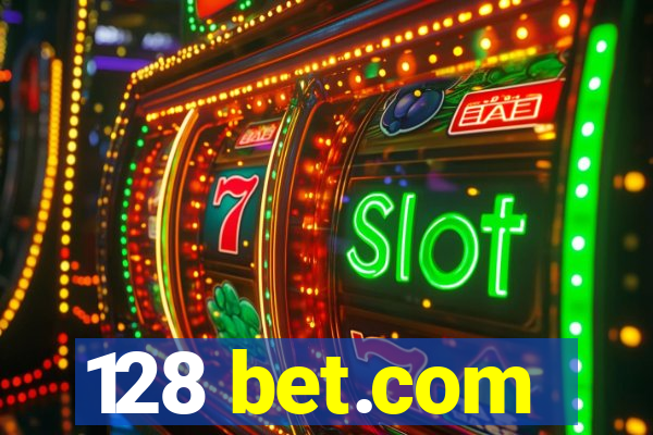 128 bet.com