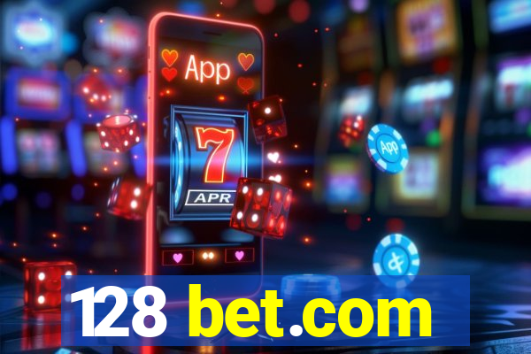 128 bet.com