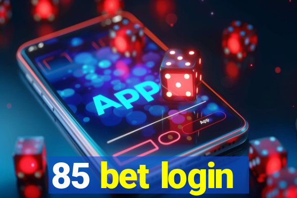 85 bet login