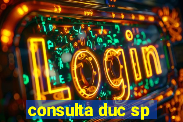 consulta duc sp