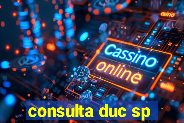 consulta duc sp