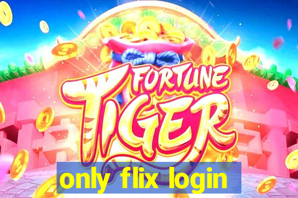 only flix login