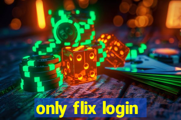 only flix login