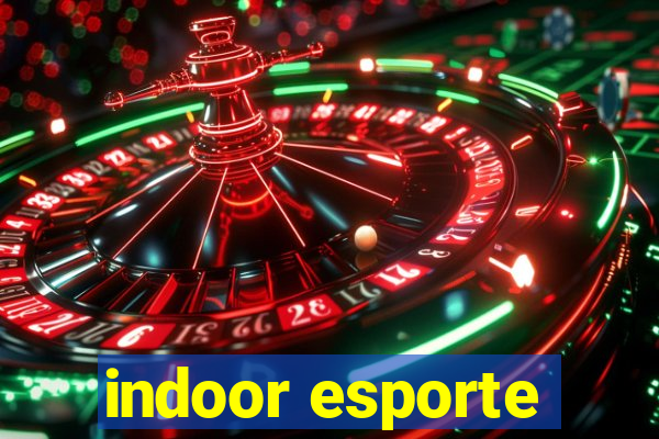 indoor esporte